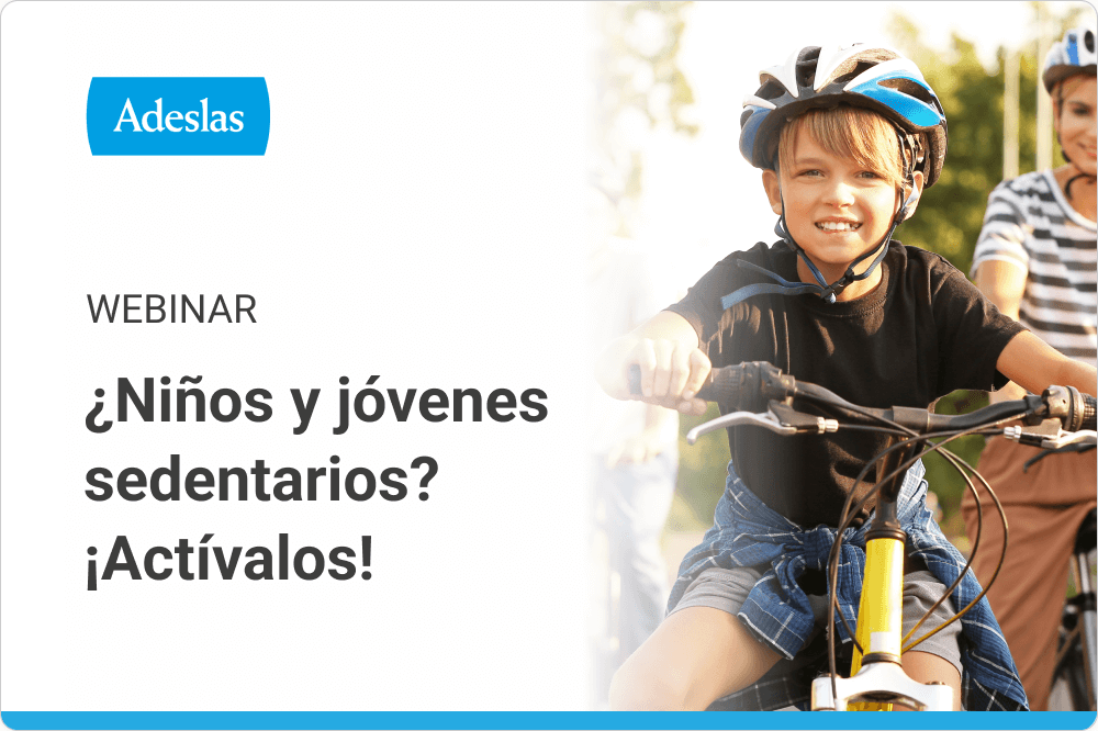 Webinar: ¿Niños y jóvenes sedentarios? ¡Actívalos! - Adeslas Salud y Bienestar